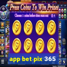 app bet pix 365